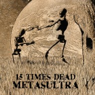 15-times-dead-metasultra-album-cover