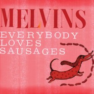 The-Melvins-Everybody-Loves-Sausage