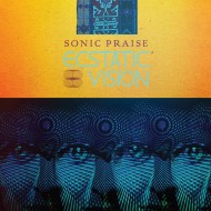Ecstatic-Vision-Sonic-Praise