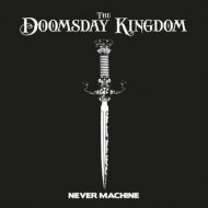 the-doomsday-kingdom-never-machine-ep